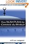 How Islam Plans to Change the World