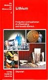 Lithium: Production and Application of a Fascinating and Versatile Element