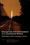Educating for Democracy in a Changing World (Counterpoints: Studies in the Postmodern Theory of Education)