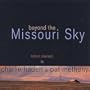 Beyond The Missouri Sky