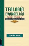 Teologia Evangelica Tomo 1/Tomo 2: Introduction to Theology, Bibliopoly, Creation, Doctrines of God, Providence, The Evil, Angels: 1-2