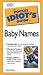 The Pocket Idiot's Guide to Baby Names