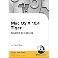 Mac OS X 10.4 Tiger Beyond the Basics