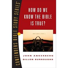 How Do We Know the Bible Is True (Contender's Bible Study Series)