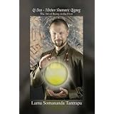 Qi Dao - Tibetan Shamanic Qigong: The Art of Being in the Flow