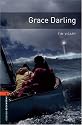 Oxford Bookworms Library New Edition: Stage 2: 700 Headwords: Grace Darling
