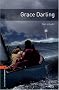 Oxford Bookworms Library: Stage 2: Grace Darling: 700 Headwords (Oxford Bookworms ELT)