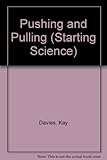 Pushing and pulling