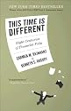 This Time Is Different: Eight Centuries of Financial Folly