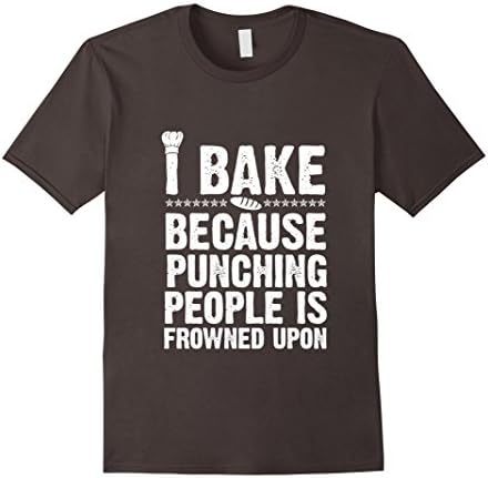 Men's Funny Baker Saying Quote Gift, I Bake Because People T-Shirt Large Asphalt