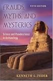 Frauds, Myths, and Mysteries: Science and Pseudoscience in Archaeology