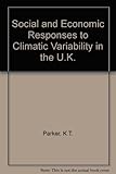 Social and economic responses to climatic variability in the UK