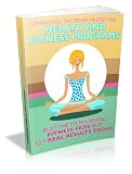 Generating The Proper Mindset For Health And Fitness Programs - Bust The Myths Behind Fitness Fads And Get Real Results Today!