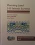 Planning Land 3-D Seismic Surveys (Geophysical Development Series, V. 9.)