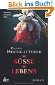 Die S��e des Lebens: Roman