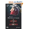 Die S��e des Lebens: Roman