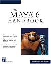 The Maya 6 Handbook (Charles River Media Graphics (Paperback))