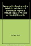 Conservative housing policy in Britain and the social democratic response