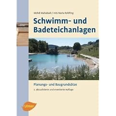 Schwimm- und Badeteichanlagen - Planungs- und Baugrunds�tze