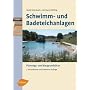 Schwimm- und Badeteichanlagen - Planungs- und Baugrunds�tze