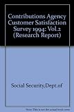 Contributions Agency customer satisfaction survey 1994 : a survey carried out on behalf of the Department of Social Security by British Market Research Bureau International (BMRB)