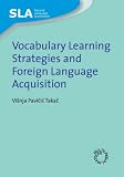  : Vocabulary Learning Strategies and Foreign Language Acquisition (Second Language Acquisition)