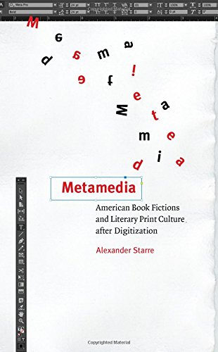 Metamedia: American Book Fictions and Literary Print Culture after Digitization (Impressions)