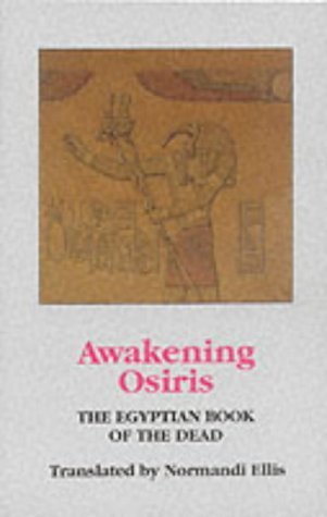 Awakening Osiris: Egyptian Book of the Dead by E. Normandi (1994) Paperback