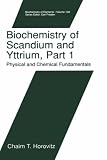 Review Springer  / Biochemistry of Scandium and Yttrium - Part 1: Physical and Chemical Fundamentals (BIOCHEMISTRY OF THE ELEMENTS Volume 13A)