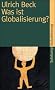 Was ist Globalisierung?: Irrt�mer des Globalismus - Antworten auf Globalisierung (suhrkamp taschenbuch)