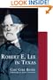 Robert E. Lee in Texas
