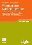 Webbasierte Datenintegration: Ansätze zur Messung und Sicherung der Informationsqualität in heterogenen Datenbeständen unter Verwendung eines ... Arbeiten zur Informationsqualität)