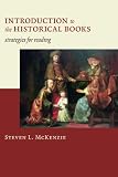 Introduction to the Historical Books : strategies for reading