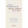 Papst Franziskus - Mein Leben, mein Weg. El Jesuit&hellip von Sergio Rubin