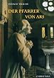 Der Pfarrer von Ars: Heiliger Johannes-Maria-Baptist Vianney, 1786-1859