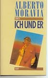 Ich und Er - Roman - Alberto Moravia