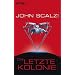 Die letzte Kolonie