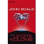 Die letzte Kolonie: Roman