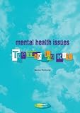 Mental health issues : the teaching kit