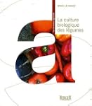 Culture biologique des l�gumesLa