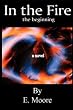 In the Fire, the Beginning