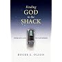 Finding God in the Shack: Seeking Truth in a Story of Evil and Redemption