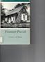Frontier Parish: An Account of the Society for the Propagation of the Gospel and the Anglican Church in America