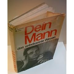 Dein Mann, das unbekannte Wesen