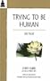 Trying to Be Human: Zen Talks