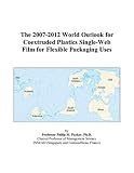 Review ICON Group International, Inc.  / The 2007-2012 World Outlook for Coextruded Plastics Single-Web Film for Flexible Packaging Uses