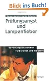 Pr�fungsangst und Lampenfieber: Bewertungssituationen vorbereiten und meistern