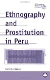 Ethnography and Prostitution In Peru (Anthropology, Culture and Society)
