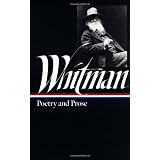 Whitman: Poetry and Prose (Library of America)von "Walt Whitman"