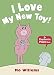 I Love My New Toy! (Elephant and Piggie) RS.204.00